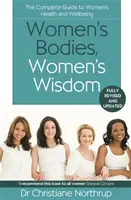 Women's Bodies, Women's Wisdom - Kompletny przewodnik po zdrowiu i dobrym samopoczuciu kobiet - Women's Bodies, Women's Wisdom - The Complete Guide To Women's Health And Wellbeing