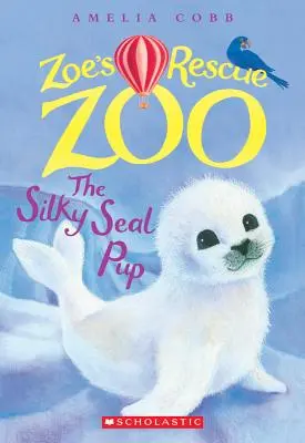 Szczenię foki jedwabistej (Zoe's Rescue Zoo #3), 3 - The Silky Seal Pup (Zoe's Rescue Zoo #3), 3