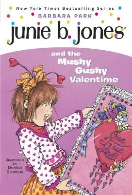 Junie B. Jones i Mushy Gushy Valentime - Junie B. Jones and the Mushy Gushy Valentime