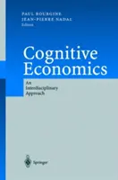 Ekonomia kognitywna: Podejście interdyscyplinarne - Cognitive Economics: An Interdisciplinary Approach