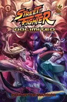 Street Fighter Unlimited Vol.1: Ścieżka wojownika - Street Fighter Unlimited Vol.1: Path of the Warrior