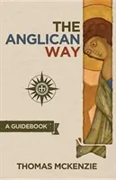 Anglikańska droga: Przewodnik - The Anglican Way: A Guidebook