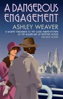 Niebezpieczne zaręczyny - Glamour i morderstwo w prohibicji w Nowym Jorku (Weaver Ashley (autor)) - Dangerous Engagement - Glamour and murder in Prohibition New York (Weaver Ashley (Author))