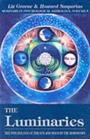 Luminarze, 3: Psychologia Słońca i Księżyca w horoskopie, tom 3 - The Luminaries, 3: The Psychology of the Sun and Moon in the Horoscope, Vol 3