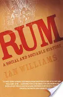 Rum: Historia społeczna i towarzyska - Rum: A Social and Sociable History