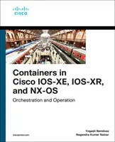 Kontenery w systemach Cisco Ios-Xe, Ios-Xr i Nx-OS: Orkiestracja i obsługa - Containers in Cisco Ios-Xe, Ios-Xr, and Nx-OS: Orchestration and Operation