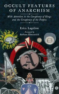 Okultystyczne cechy anarchizmu: Ze zwróceniem uwagi na spisek królów i spisek narodów - Occult Features of Anarchism: With Attention to the Conspiracy of Kings and the Conspiracy of the Peoples