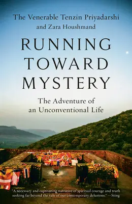 Running Toward Mystery: Przygoda niekonwencjonalnego życia - Running Toward Mystery: The Adventure of an Unconventional Life