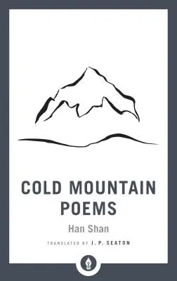 Cold Mountain Poems: Wiersze zen Han Shan, Shih Te i Wang Fan-Chih - Cold Mountain Poems: Zen Poems of Han Shan, Shih Te, and Wang Fan-Chih