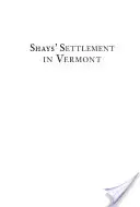 Osada Shaysa w Vermont: Historia buntu i archeologii - Shays' Settlement in Vermont: A Story of Revolt and Archaeology