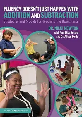 Płynność nie tylko w dodawaniu i odejmowaniu: Strategie i modele nauczania podstawowych faktów - Fluency Doesn't Just Happen with Addition and Subtraction: Strategies and Models for Teaching the Basic Facts