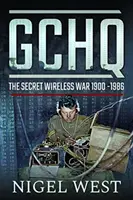 Gchq: Tajna wojna bezprzewodowa, 1900-1986 - Gchq: The Secret Wireless War, 1900-1986