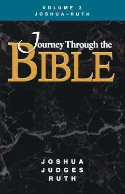 Podróż przez Biblię, tom 3, Uczeń Jozuego-Ruth - Journey Through the Bible Volume 3, Joshua-Ruth Student
