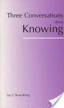 Trzy rozmowy o wiedzy - Three Conversations about Knowing