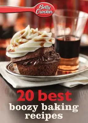 Betty Crocker: najlepsze przepisy na alkoholowe wypieki - Betty Crocker Best Boozy Baking Recipes