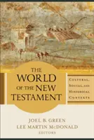 Świat Nowego Testamentu: Konteksty kulturowe, społeczne i historyczne - The World of the New Testament: Cultural, Social, and Historical Contexts