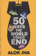 50 sposobów na koniec świata - podręcznik dnia zagłady - 50 Ways the World Could End - The Doomsday Handbook