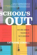 School's Out: Nauczyciele geje i lesbijki w klasie szkolnej - School's Out: Gay and Lesbian Teachers in the Classroom