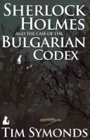 Sherlock Holmes i sprawa bułgarskiego kodeksu - Sherlock Holmes and the Case of the Bulgarian Codex