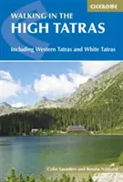 Wędrówki po Tatrach Wysokich: W tym Tatry Zachodnie i Białe Tatry - Walking in the High Tatras: Including the Western Tatras and White Tatras