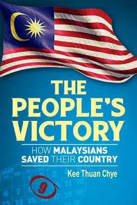 Zwycięstwo ludu: Jak Malezyjczycy ocalili swój kraj - The People's Victory: How Malaysians Saved Their Country