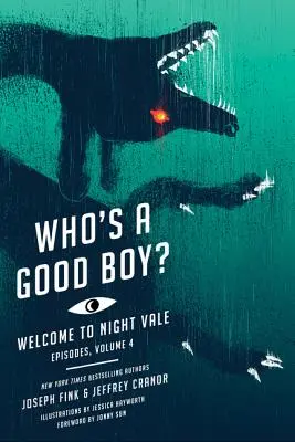 Kto jest dobrym chłopcem? Welcome to Night Vale Episodes, Vol. 4 - Who's a Good Boy?: Welcome to Night Vale Episodes, Vol. 4