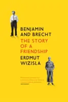 Benjamin i Brecht: Historia przyjaźni - Benjamin and Brecht: The Story of a Friendship