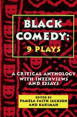 Czarna komedia: 9 sztuk: Antologia krytyczna z wywiadami i esejami - Black Comedy: 9 Plays: A Critical Anthology with Interviews and Essays