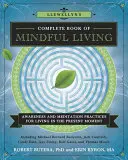 Llewellyn's Complete Book of Mindful Living: Praktyki świadomości i medytacji dla życia w chwili obecnej - Llewellyn's Complete Book of Mindful Living: Awareness & Meditation Practices for Living in the Present Moment