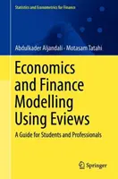 Modelowanie ekonomiczne i finansowe z Eviews: Przewodnik dla studentów i profesjonalistów - Economic and Financial Modelling with Eviews: A Guide for Students and Professionals