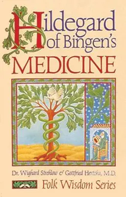 Medycyna Hildegardy z Bingen - Hildegard of Bingen's Medicine