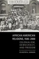 Religie afroamerykańskie, 1500-2000 - African American Religions, 1500-2000