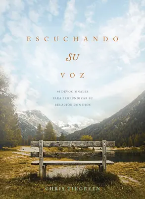 Escuchando Su Voz: 90 nabożeństw pogłębiających relację z Bogiem - Escuchando Su Voz: 90 Devocionales Para Profundizar Su Relacin Con Dios