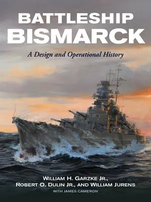 Pancernik Bismarck: Projekt i historia operacyjna - Battleship Bismarck: A Design and Operational History
