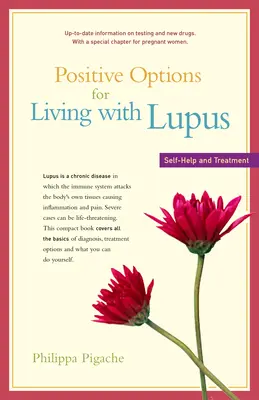 Pozytywne opcje życia z toczniem: Samopomoc i leczenie - Positive Options for Living with Lupus: Self-Help and Treatment