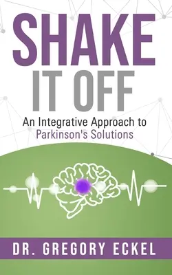 Shake it Off: Integracyjne podejście do rozwiązań w chorobie Parkinsona - Shake it Off: An Integrative Approach to Parkinson's Solutions