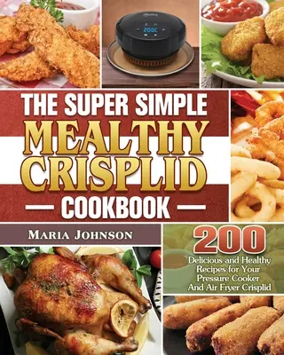 Super prosta książka kucharska Mealthy Crisplid - The Super Simple Mealthy Crisplid cookbook