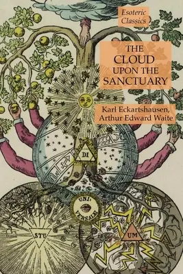 Chmura nad sanktuarium: Klasyka ezoteryki - The Cloud Upon the Sanctuary: Esoteric Classics