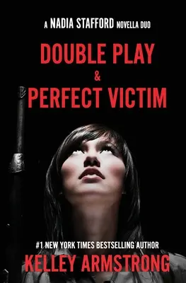 Perfect Victim / Double Play: duet powieści Nadii Stafford - Perfect Victim / Double Play: Nadia Stafford novella duo