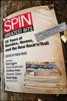 Spin Greatest Hits: 25 lat heretyków, bohaterów i nowego rock'n'rolla - Spin Greatest Hits: 25 Years of Heretics, Heroes, and the New Rock 'n' Roll