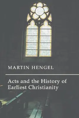 Dzieje Apostolskie i historia najwcześniejszego chrześcijaństwa - Acts and the History of Earliest Christianity