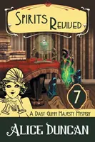 Ożywione duchy (A Daisy Gumm Majesty Mystery, Book 7): Tajemnica historyczna - Spirits Revived (A Daisy Gumm Majesty Mystery, Book 7): Historical Cozy Mystery
