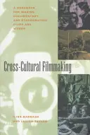 Filmowanie międzykulturowe: Podręcznik tworzenia filmów dokumentalnych, etnograficznych i wideo - Cross-Cultural Filmmaking: A Handbook for Making Documentary and Ethnographic Films and Videos