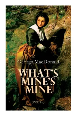 Co moje, to moje (tom 1-3): Ostatnia pieśń górala (wydanie kompletne) - What's Mine's Mine (Vol. 1-3): The Highlander's Last Song (Complete Edition)