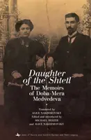 Córka sztetla: wspomnienia Doby-Mery Miedwiediewej - Daughter of the Shtetl: The Memoirs of Doba-Mera Medvedeva