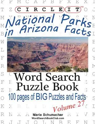 Kółko i krzyżyk, Fakty o parkach narodowych w Arizonie, Wyszukiwanie wyrazów, Puzzle Book - Circle It, National Parks in Arizona Facts, Word Search, Puzzle Book