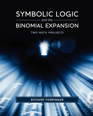 Logika symboliczna i rozwinięcie dwumianowe: Dwa projekty matematyczne - Symbolic Logic and the Binomial Expansion: Two Math Projects
