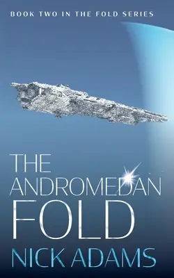 The Andromedan Fold: Wybuchowa space opera przygodowa - The Andromedan Fold: An explosive space opera adventure