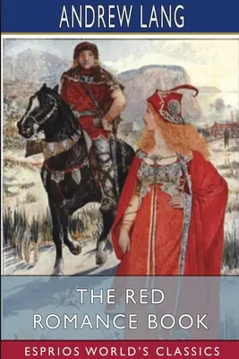 Czerwona księga romansów (Esprios Classics) - The Red Romance Book (Esprios Classics)