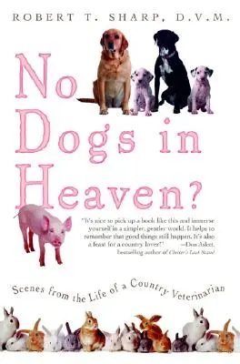 Nie ma psów w niebie? Sceny z życia wiejskiego weterynarza - No Dogs in Heaven?: Scenes from the Life of a Country Veterinarian